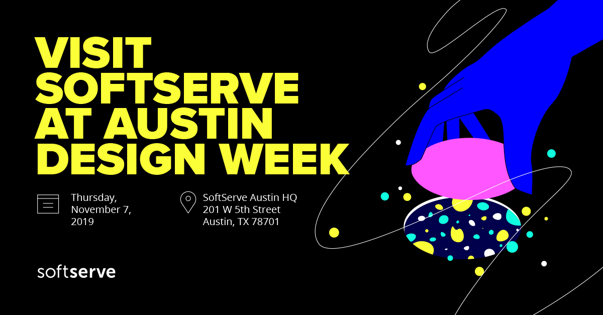 Visit SoftServe at Austin Design Week Events SoftServe